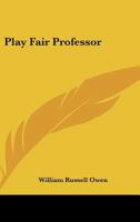Play Fair Professor 0548442428 Book Cover