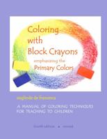 Coloring With Block Crayons 160402996X Book Cover