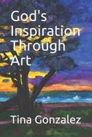 God's Inspiration Through Art B08GB99FC8 Book Cover