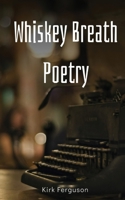 Whiskey Breath Poetry 9357696407 Book Cover