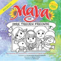 Maya und ihre treuen Freunde (The Maya Series Bilingual: English-German (Malbuch)) B0915M5YXF Book Cover