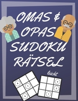 Omas und Opas Sudoku R�tsel: 200 Seiten mit leicht Sudoku inklusive L�sungen und Gro�druck - Ged�chtnistraining f�r Senioren - Perfekte Geschenkidee f�r Gro�eltern 1671187113 Book Cover