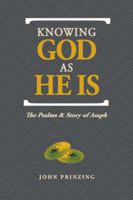 Knowing God As He Is: The Psalm and Story of Asaph B0DSXF98NV Book Cover