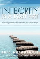 Integrity Is a Lost Art 1619968282 Book Cover
