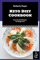 Keto Diet Cookbook: Easy Low-Carb Recipes for Weight Loss B0BDJ6HPTS Book Cover