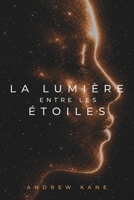 La lumière entre les étoiles (French Edition) 2839951363 Book Cover