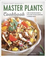 The Master Plants Cookbook: Ancient Nutrition Wisdom for Today’s World 0762460245 Book Cover