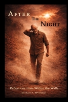 After the Night: Reflections from Within the Walls B0GSZ2NZF3 Book Cover