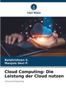 Cloud Computing: Die Leistung der Cloud nutzen 6207281659 Book Cover