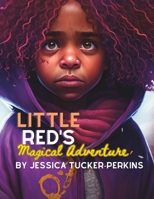 Little Red's Magical Adventure: A retelling of Little Red Riding Hood B0BW385C6J Book Cover