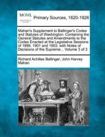 Mahan's Supplement to Ballinger's Codes and Statutes of Washington: Containing the General Statutes and Amendments to the Codes Enacted at the ... of Decisions of the Supreme... Volume 3 of 3 1277099103 Book Cover