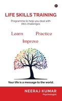 Life Skill Training: Programme to help you deal with life’s challenges B0G4X461XB Book Cover