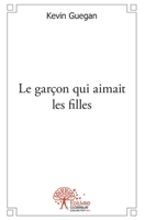Le garçon qui aimait les filles (French Edition) 2332539506 Book Cover