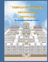 EXPLICACIONES DE EZEQUIEL 40: Los portales y atrios del templo 3981790928 Book Cover