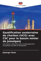 Gazéification souterraine du charbon (UCG) avec CSC pour le bassin minier de Jamalganj (French Edition) 6206676234 Book Cover