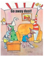 Go away dust! 9997777360 Book Cover