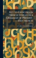 Key to Exercises in French Syntax in a Grammar of Present-Day French (French Edition) 1025763114 Book Cover