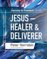 Journey To Freedom 5: Jesus - Healer and Deliverer 1852407964 Book Cover