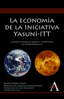 La Econom�a de la Iniciativa Yasun�-ITT: Cambio Clim�tico Como Si Importara La Termodin�mica 0857284622 Book Cover