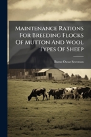 Maintenance Rations for Breeding Flocks of Mutton and Wool Types of Sheep 1343159202 Book Cover