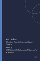 Work Values: Education, Organization and Religious Concerns (Value Inquiry Book Series , No 28) 9051838484 Book Cover