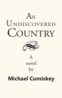 An Undiscovered Country 1479761974 Book Cover