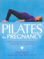Pilates for Pregnancy: Gentle and Effective Techniques for Before and After Birth 0007133146 Book Cover