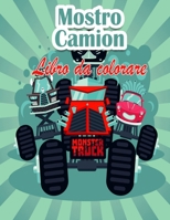 Mostro camion Libro da colorare Per i bambini: I Monster Trucks pi� desiderati sono qui! Bambini, preparatevi a divertirvi e a riempire pagine di GRANDI Monster Trucks! 8794234140 Book Cover