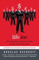 Life Inc.: How the World Became a Corporation and How to Take It Back 1400066891 Book Cover