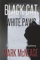 Black Cat White Paws: A Maggie Dahl Mystery 1982086629 Book Cover