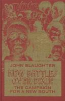 New Battles Over Dixie: The Campaign for a New South 0930390180 Book Cover