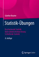 Statistik-Übungen: Beschreibende Statistik – Wahrscheinlichkeitsrechnung – Schließende Statistik (German Edition) 3658459115 Book Cover