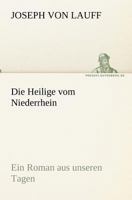 Die Heilige Vom Niederrhein 3842406398 Book Cover