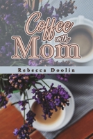 Coffee with Mom B09Y9BVJS7 Book Cover
