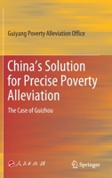 China’s Solution for Precise Poverty Alleviation: The Case of Guizhou 9811574308 Book Cover