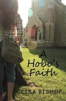 A Hobo’s Faith 1462716989 Book Cover