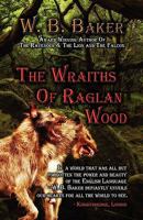 The Wraiths of Raglan Wood 1450077501 Book Cover