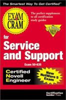 Exam Cram for CNE Service and Support 1576103544 Book Cover