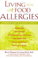 Living with Food Allergies : A Complete Guide to a Healthy Lifestyle 0809228580 Book Cover