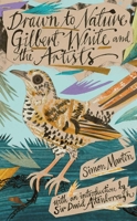 Drawn to Nature: Gilbert White and the Artists 1869827759 Book Cover