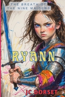Ryann (The Breath Of The Nine Maidens) B0FD8M4Z82 Book Cover