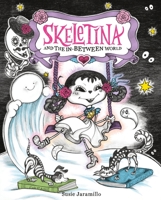 Skeletina y el Entremundo 1945635460 Book Cover