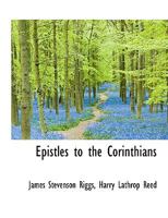 Epistles to the Corinthians (Classic Reprint) 111637420X Book Cover