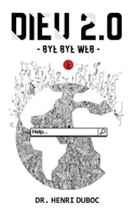 DIEU 2.0 - Bye Bye Web - tome 2 (French Edition) 2490163329 Book Cover