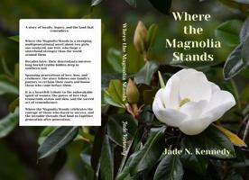 Where the Magnolia Stands B0FJ8Q2WGP Book Cover