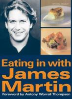 Eating in with James Martin 1840000872 Book Cover