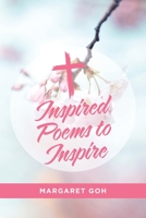 Inspired Poems to Inspire 1543764231 Book Cover