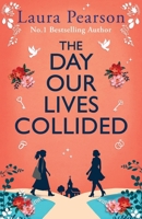 The Day Our Lives Collided 1836564856 Book Cover