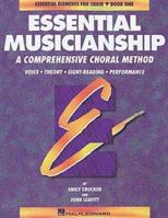 Essential Musicianship: A Comprehensive Choral Method : Voice Theory Sight-Reading Performance 0793543290 Book Cover