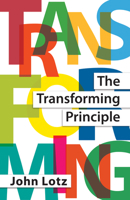 The Transforming Principle 1915046599 Book Cover